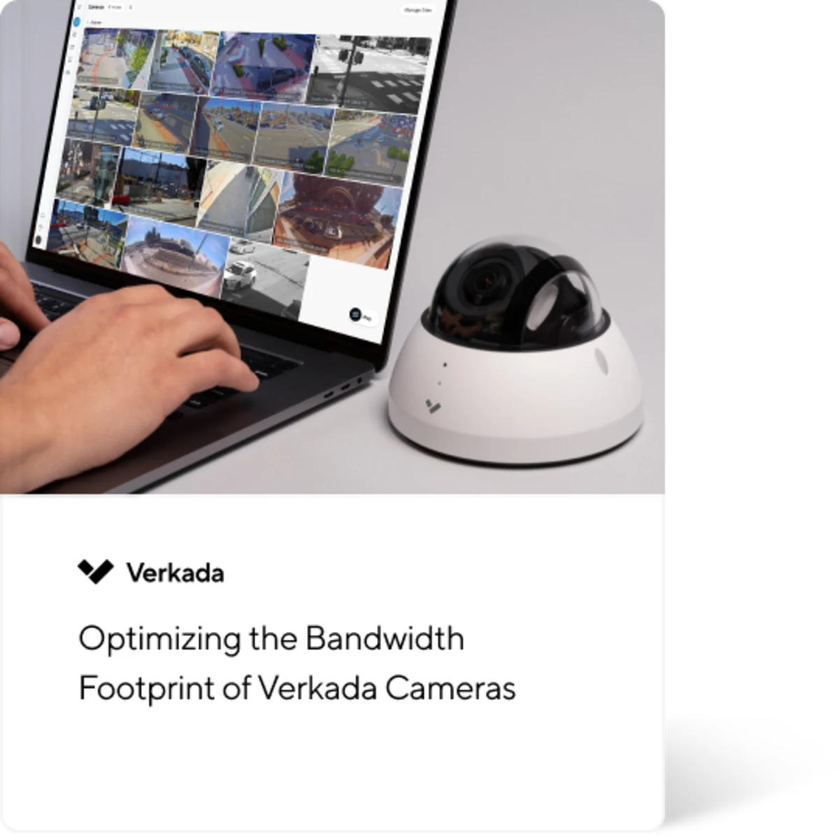 Optimizing the Bandwidth Footprint of Verkada Cameras