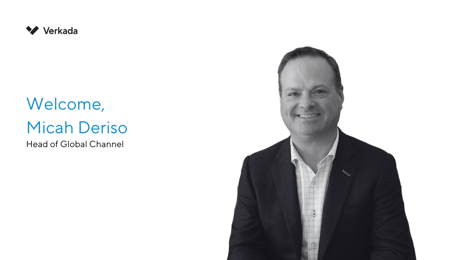 Link to Introducing Micah Deriso, Verkada's New Head of Global Channel