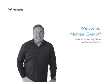 Former State Department Assistant Secretary, Michael Evanoff, Joins Verkada as Global Chief Security Officer and Strategic Advisor